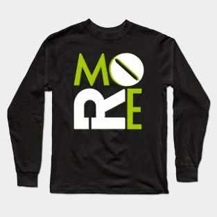 Copy of More (white) Long Sleeve T-Shirt